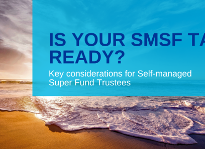 Is your SMSF Tax ready? 